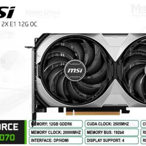 GEFORCE RTX 4070 12GB 192 bit MSI VENTUS 2X E1 OC